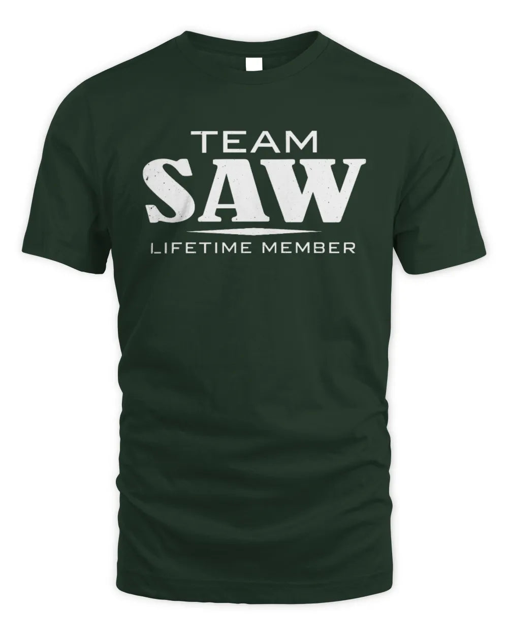 SAW BL62-K4-128 - Personalized “Team NAME Lifetime Member” - Unisex Standard T-Shirt - Forest Green