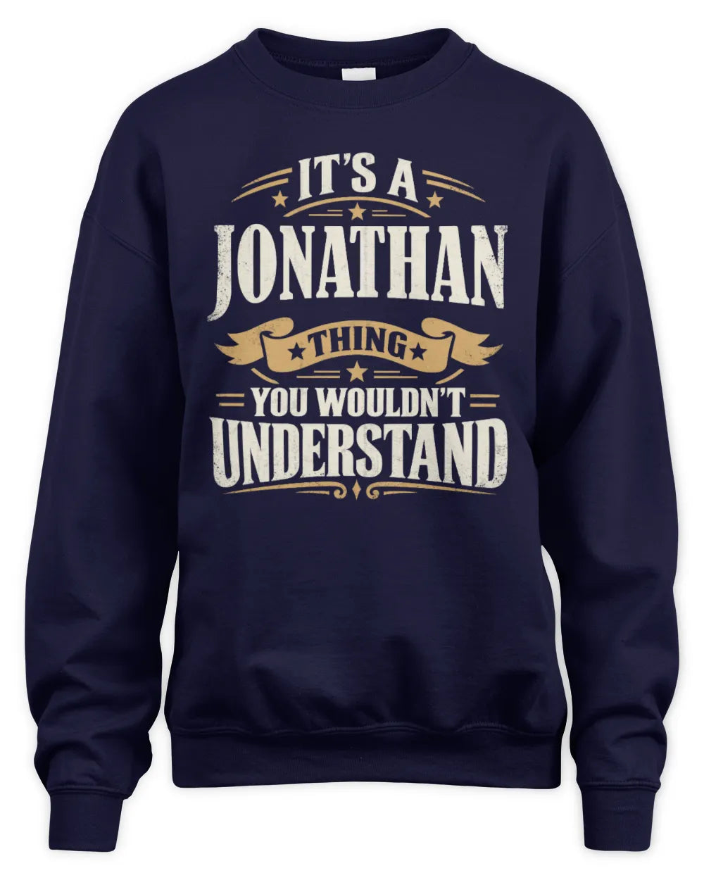 JONATHAN P08 TH51 - Personalized “It’s a/an [NAME] Thing – You Wouldn’t Understand” Shirt - Unisex Sweatshirt - Navy