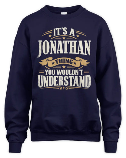 JONATHAN P08 TH51 - Personalized “It’s a/an [NAME] Thing – You Wouldn’t Understand” Shirt - Unisex Sweatshirt - Navy