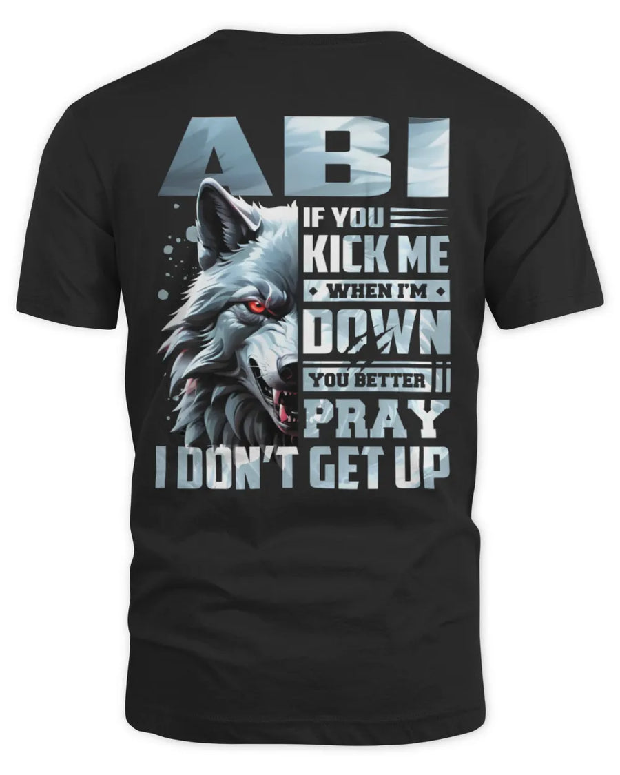 ABI AP62-K4-666 - Personalized Fierce Wolf Quote Apparel “If You Kick Me When I’m Down, You Better Pray I Don’t Get Up”