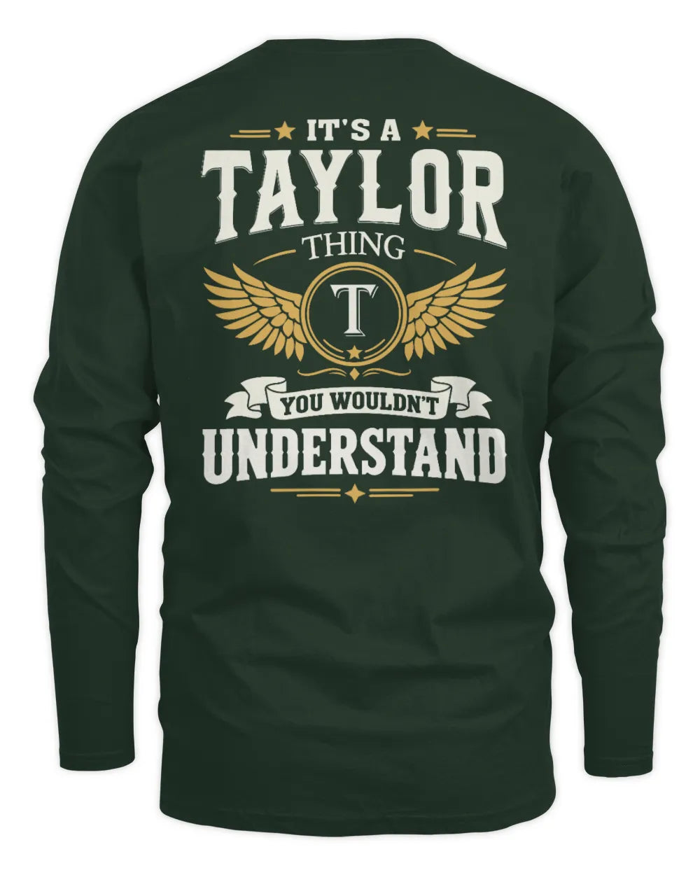 TAYLOR KT06-M008 It’s a [NAME] Thing – You Wouldn’t Understand | Personalized Vintage T-Shirt - Men's Long Sleeved T-Shirt - Forest Green