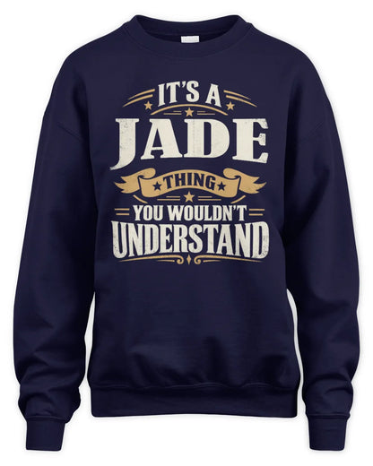 JADE P08 TH51 - Personalized “It’s a/an [NAME] Thing – You Wouldn’t Understand” Shirt - Unisex Sweatshirt - Navy