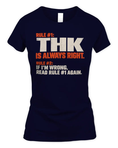 THK NP1-H006 
Always Right Personalized Name T-Shirt – Funny Custom Name Shirt - Women's Standard T-Shirt - Navy