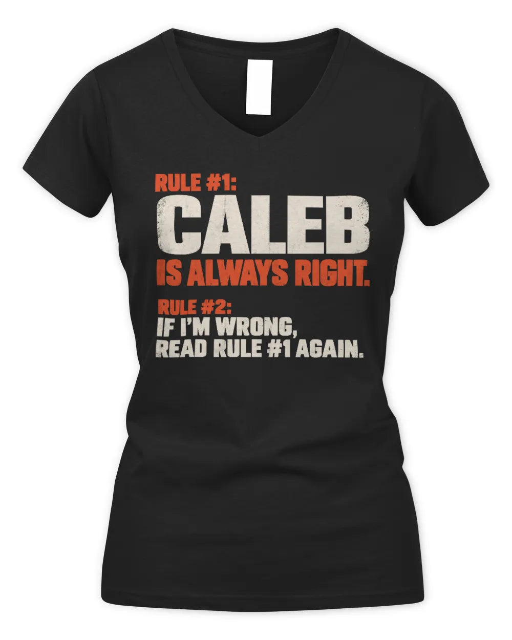 CALEB NP1-H006 
Always Right Personalized Name T-Shirt – Funny Custom Name Shirt - Women's V-Neck T-Shirt - Black