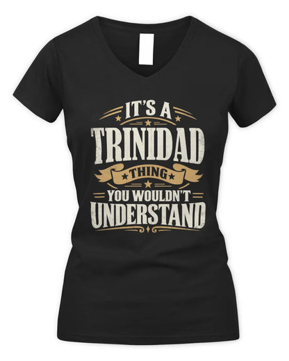TRINIDAD P08 TH51 - Personalized “It’s a/an [NAME] Thing – You Wouldn’t Understand” Shirt - Women's V-Neck T-Shirt - Black