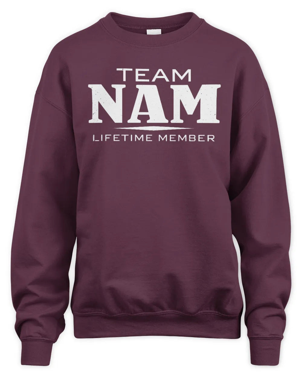 NAM BL62-K4-128 - Personalized “Team NAME Lifetime Member” - Unisex Sweatshirt - Maroon