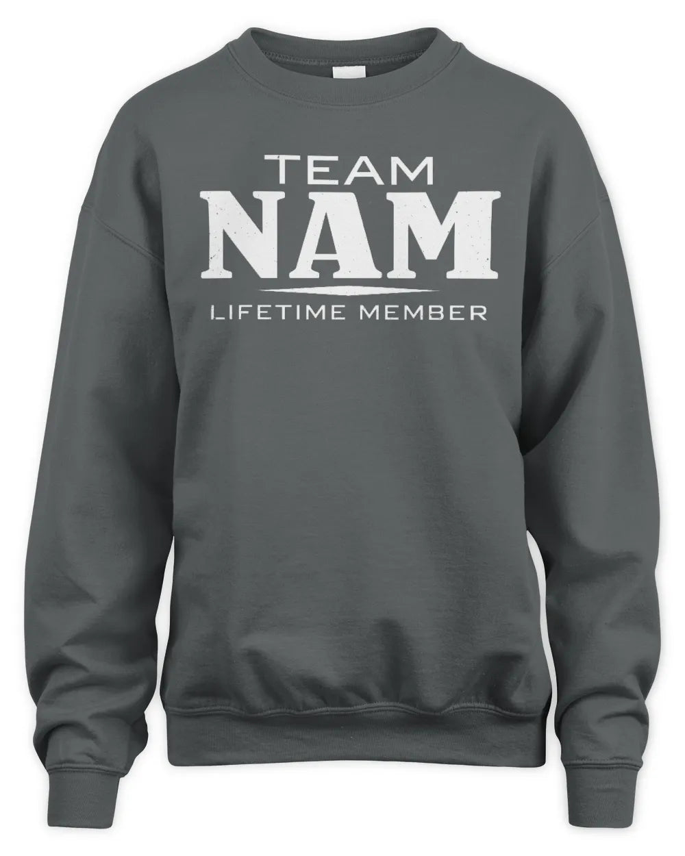 NAM BL62-K4-128 - Personalized “Team NAME Lifetime Member” - Unisex Sweatshirt - Charcoal