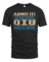 QIU TP68-K2-968 – Personalized Funny Quote Apparel “The World Without NAME Would Be Boring” - Unisex Standard T-Shirt - Black