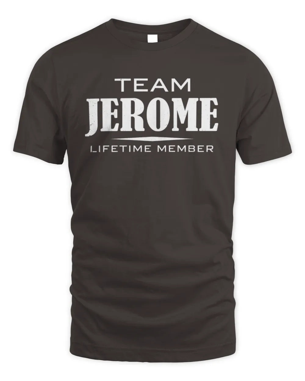 JEROME BL62-K4-128 - Personalized “Team NAME Lifetime Member” - Unisex Standard T-Shirt - Dark Chocolate
