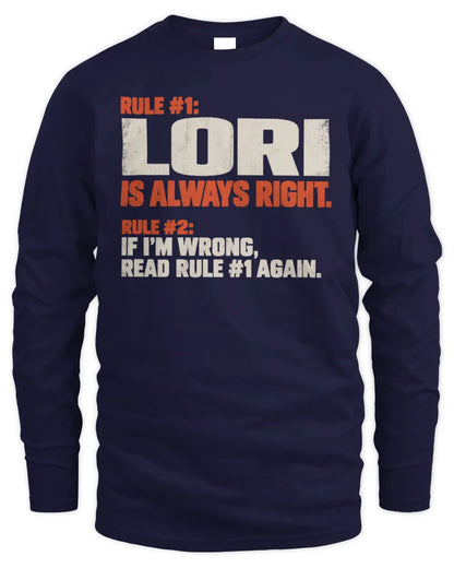 LORI NP1-H006 - Always Right Personalized Name T-Shirt – Funny Custom Name Shirt - Men's Long Sleeved T-Shirt - Navy