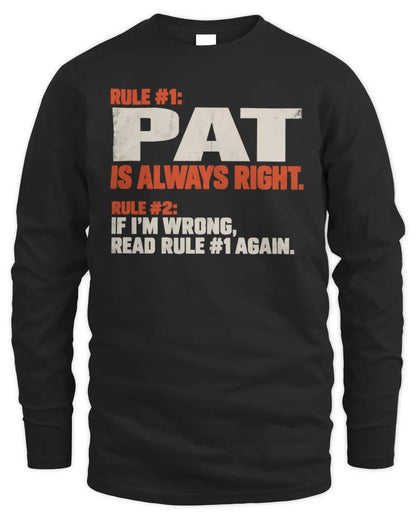 PAT NP1-H006 - Always Right Personalized Name T-Shirt – Funny Custom Name Shirt - Men's Long Sleeved T-Shirt - Black
