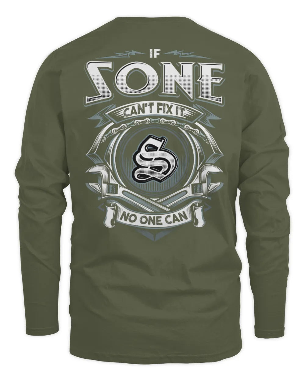 SONE AP81-K4-626 - Personalized Ahmed Quote Apparel “If Ahmed Can't Fix It, No One Can” - Men's Long Sleeved T-Shirt - Military Green