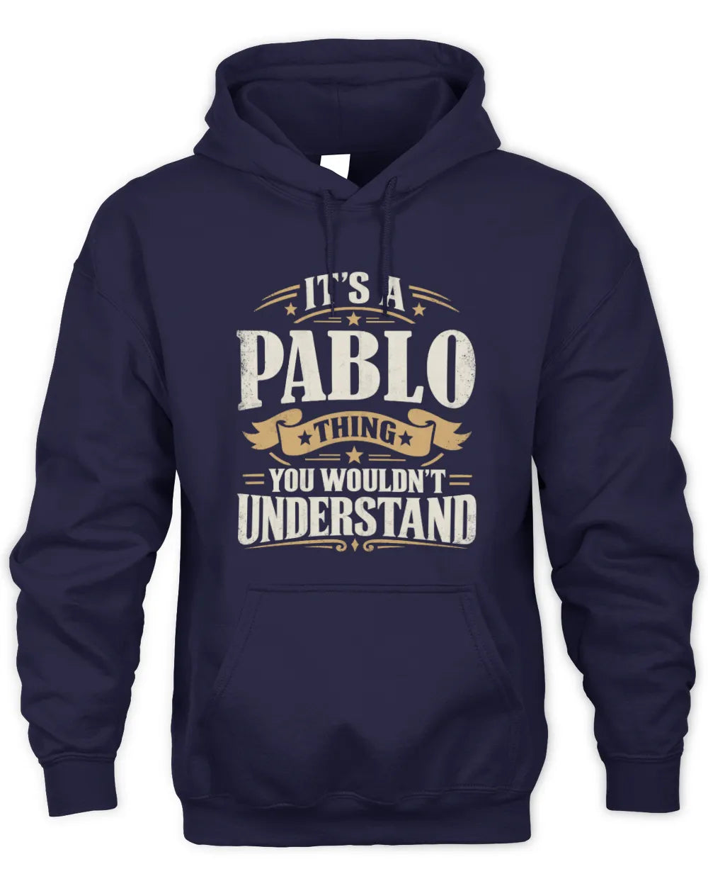 PABLO P08 TH51 - Personalized “It’s a/an [NAME] Thing – You Wouldn’t Understand” Shirt - Unisex Hoodie - Navy
