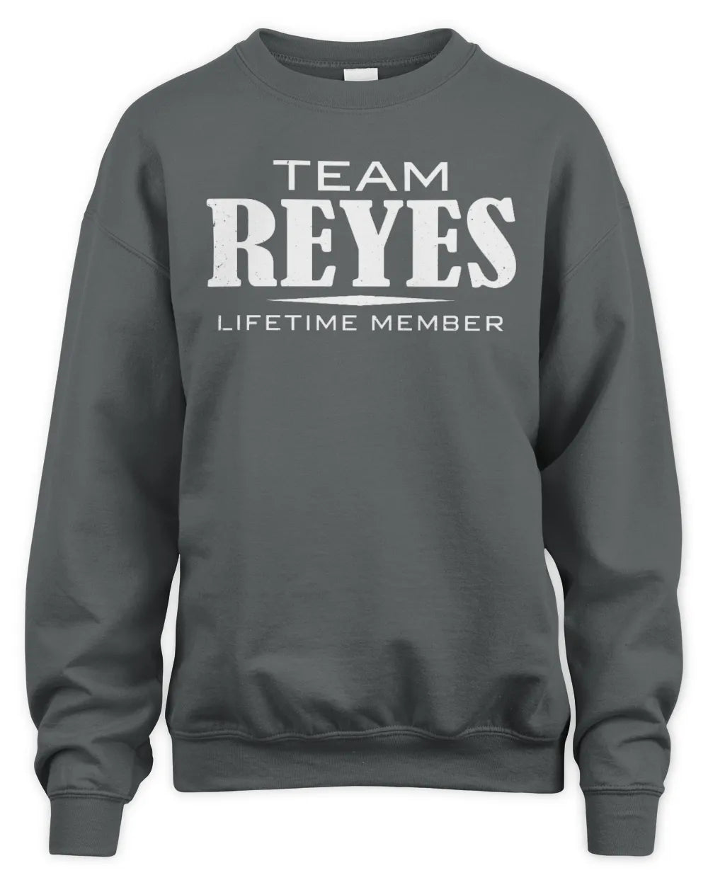 REYES BL62-K4-128 - Personalized “Team NAME Lifetime Member” - Unisex Sweatshirt - Charcoal