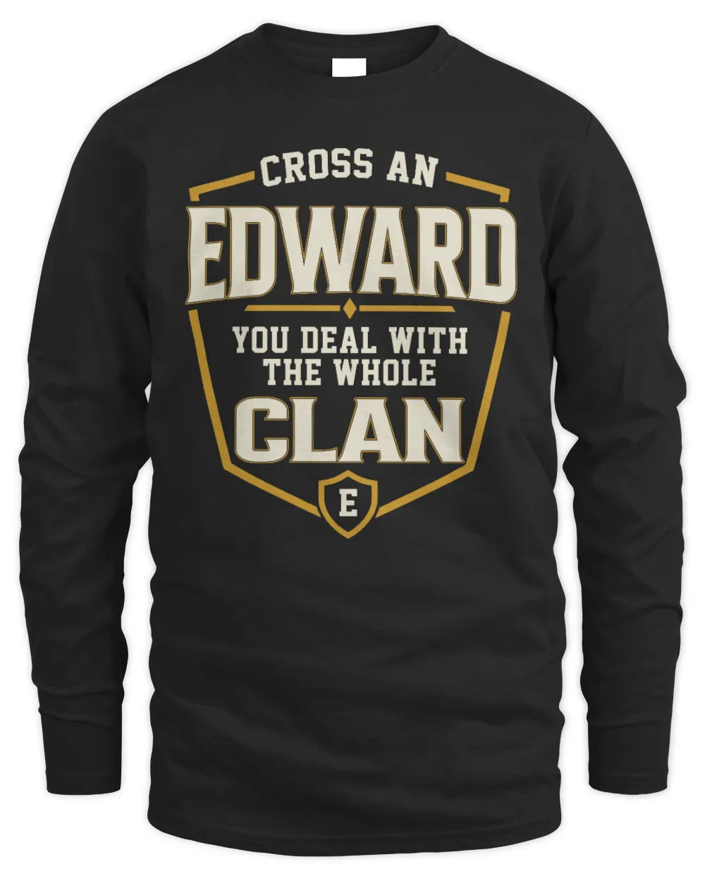 EDWARD NT1-K008 Cross A/An NAME, You Deal With the Whole Clan | Personalized Vintage T-Shirt - Men's Long Sleeved T-Shirt - Black