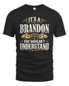 BRANDON P08 TH51 - Personalized “It’s a/an [NAME] Thing – You Wouldn’t Understand” Shirt