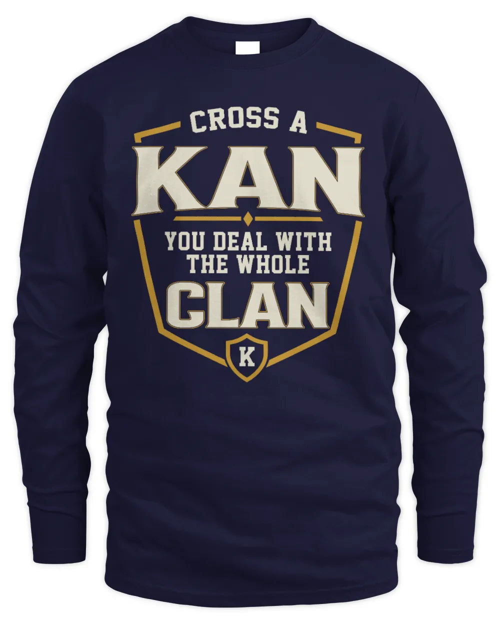KAN NT1-K008 Cross A/An NAME, You Deal With the Whole Clan | Personalized Vintage T-Shirt - Men's Long Sleeved T-Shirt - Navy