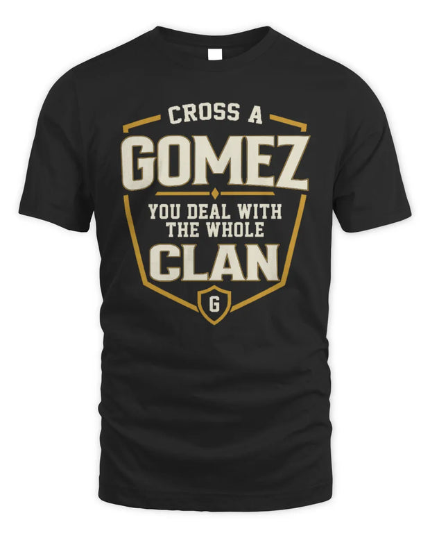 GOMEZ NT1-K008 Cross A/An NAME, You Deal With the Whole Clan | Personalized Vintage T-Shirt