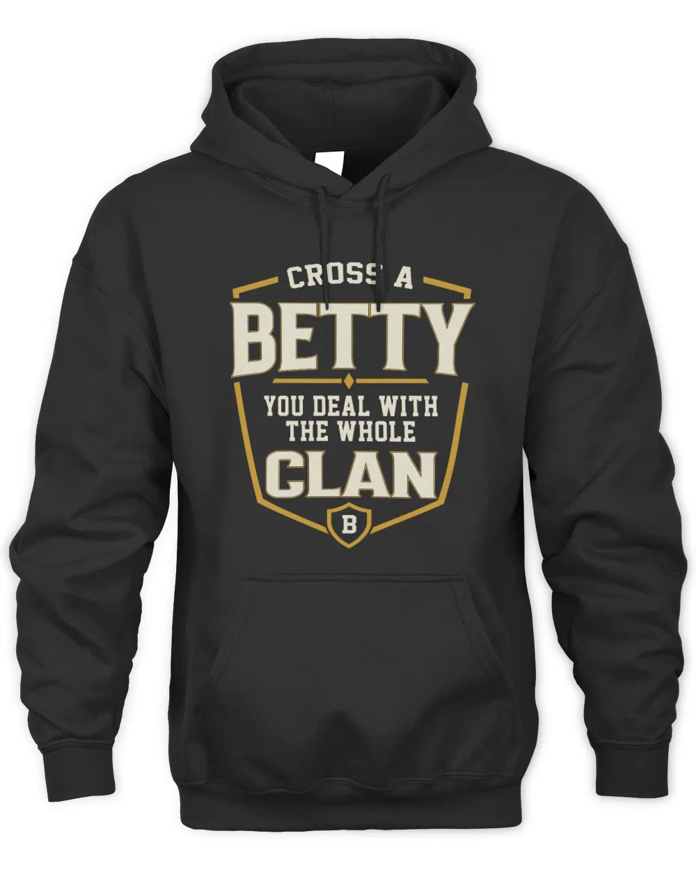BETTY NT1-K008 Cross A/An NAME, You Deal With the Whole Clan | Personalized Vintage T-Shirt - Unisex Hoodie - Black