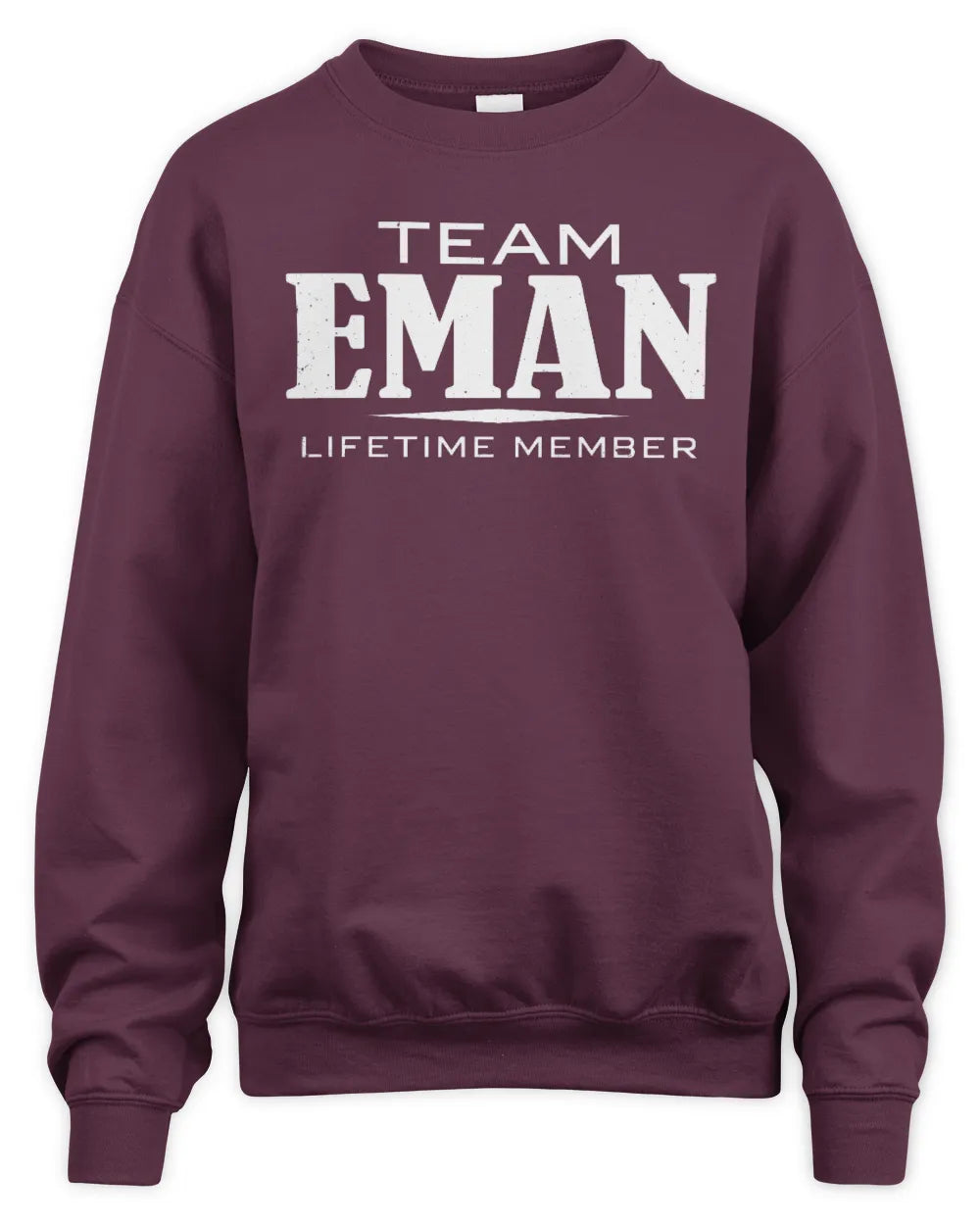 EMAN BL62-K4-128 - Personalized “Team NAME Lifetime Member” - Unisex Sweatshirt - Maroon