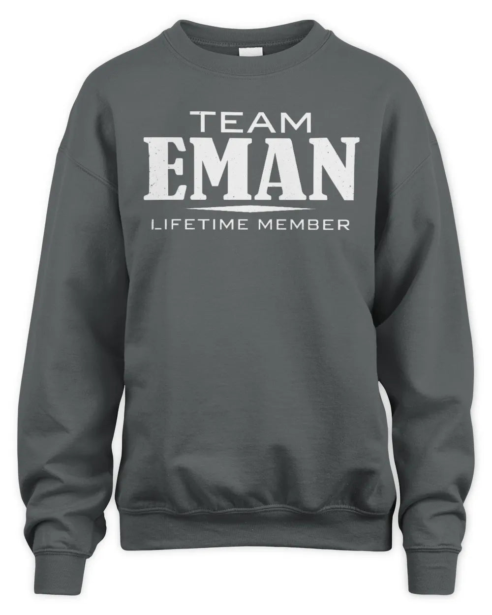 EMAN BL62-K4-128 - Personalized “Team NAME Lifetime Member” - Unisex Sweatshirt - Charcoal
