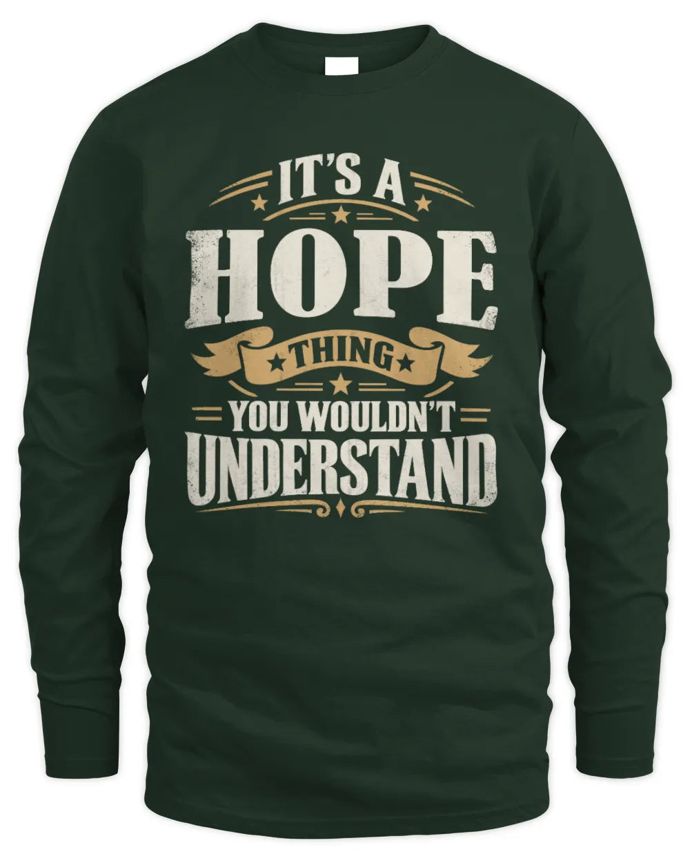 HOPE P08 TH51 - Personalized “It’s a/an [NAME] Thing – You Wouldn’t Understand” Shirt - Men's Long Sleeved T-Shirt - Forest Green