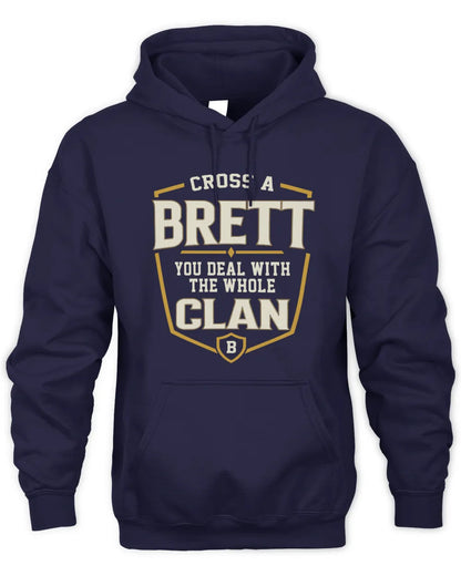 BRETT NT1-K008 Cross A/An NAME, You Deal With the Whole Clan | Personalized Vintage T-Shirt - Unisex Hoodie - Navy