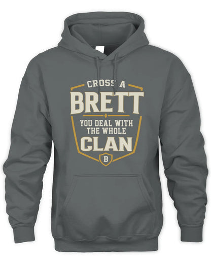 BRETT NT1-K008 Cross A/An NAME, You Deal With the Whole Clan | Personalized Vintage T-Shirt - Unisex Hoodie - Charcoal