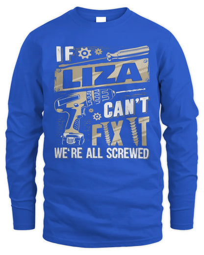 LIZA TX03 P02 - Personalized Handyman Mechanic Shirt “If NAME Can’t Fix It, We’re All Screwed” - Men's Long Sleeved T-Shirt - Royal