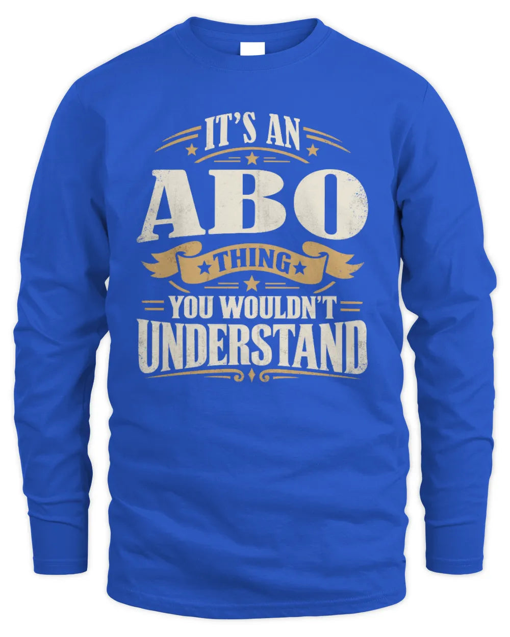 ABO P08 TH51 - Personalized “It’s a/an [NAME] Thing – You Wouldn’t Understand” Shirt - Men's Long Sleeved T-Shirt - Royal