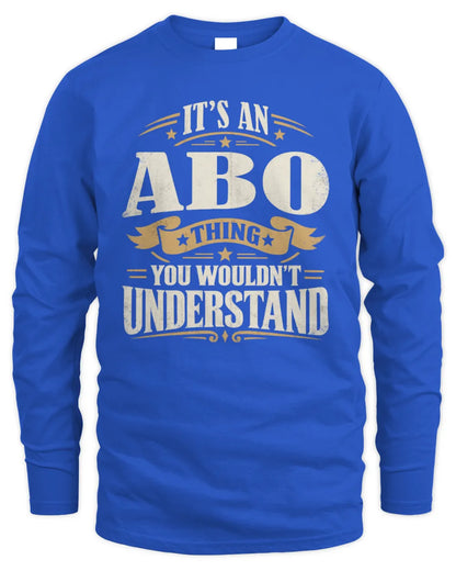 ABO P08 TH51 - Personalized “It’s a/an [NAME] Thing – You Wouldn’t Understand” Shirt - Men's Long Sleeved T-Shirt - Royal