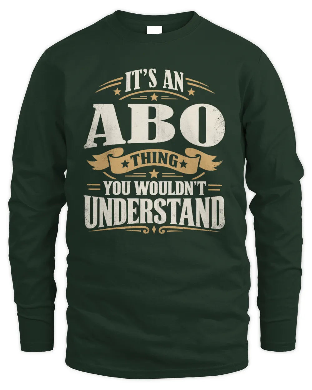 ABO P08 TH51 - Personalized “It’s a/an [NAME] Thing – You Wouldn’t Understand” Shirt - Men's Long Sleeved T-Shirt - Forest Green
