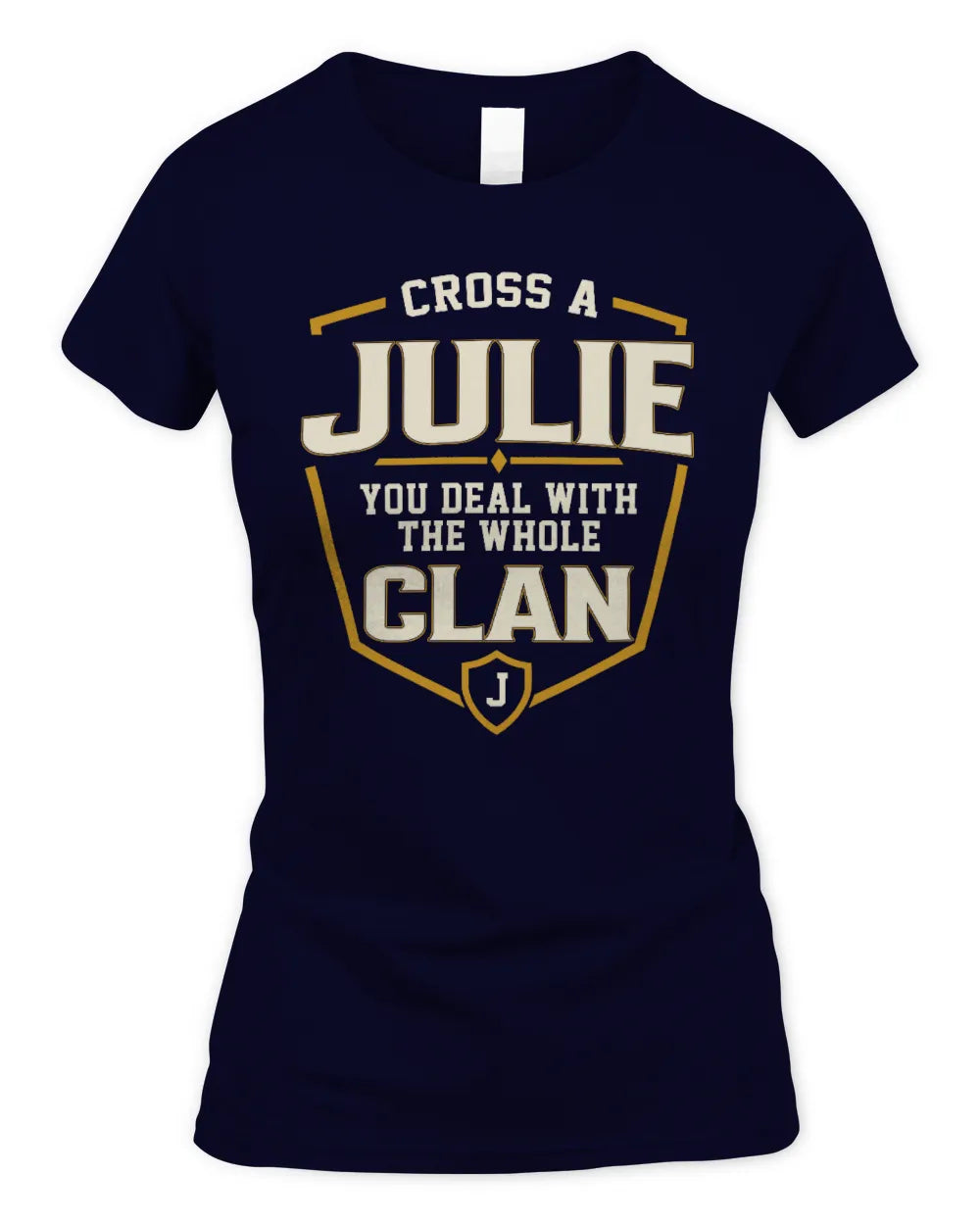 JULIE NT1-K008 Cross A/An NAME, You Deal With the Whole Clan | Personalized Vintage T-Shirt - Women's Standard T-Shirt - Navy