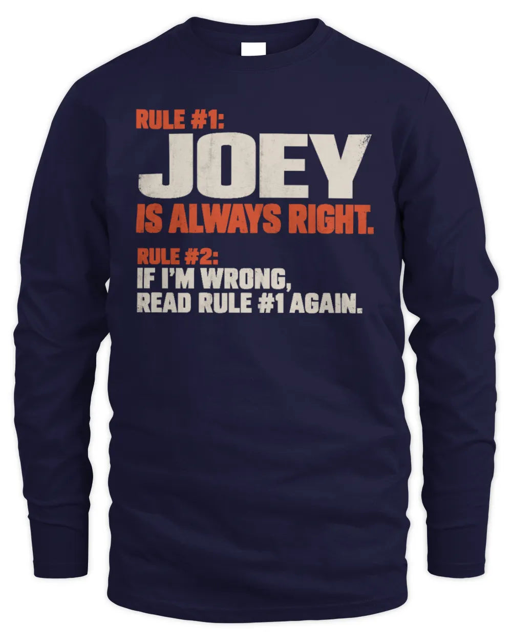 JOEY NP1-H006 - Always Right Personalized Name T-Shirt – Funny Custom Name Shirt - Men's Long Sleeved T-Shirt - Navy