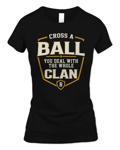 BALL NT1-K008 Cross A/An NAME, You Deal With the Whole Clan | Personalized Vintage T-Shirt - Women's Standard T-Shirt - Black
