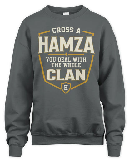 HAMZA NT1-K008 Cross A/An NAME, You Deal With the Whole Clan | Personalized Vintage T-Shirt - Unisex Sweatshirt - Charcoal