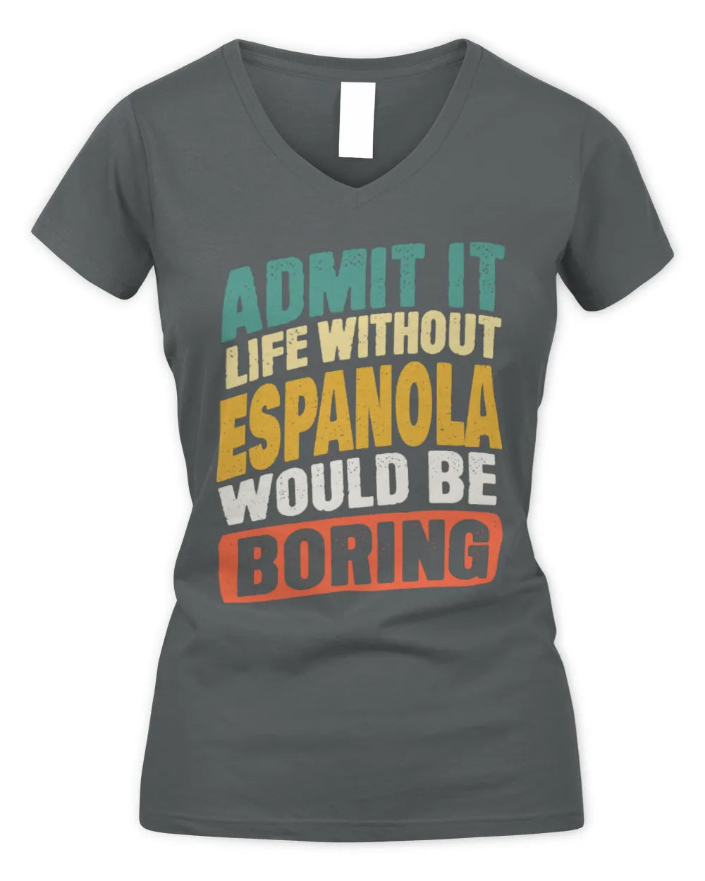 ESPANOLA TP88-K4-229
Personalized Funny Quote Apparel “Life Without NAME Would Be Boring” - Women's V-Neck T-Shirt - Charcoal
