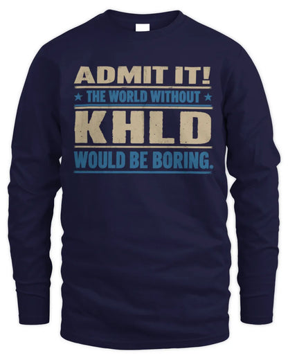 KHLD TP68-K2-968 – Personalized Funny Quote Apparel “The World Without NAME Would Be Boring” - Men's Long Sleeved T-Shirt - Navy