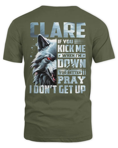 CLARE AP62-K4-666 - Personalized Fierce Wolf Quote Apparel “If You Kick Me When I’m Down, You Better Pray I Don’t Get Up” - Unisex Standard T-Shirt - Military Green