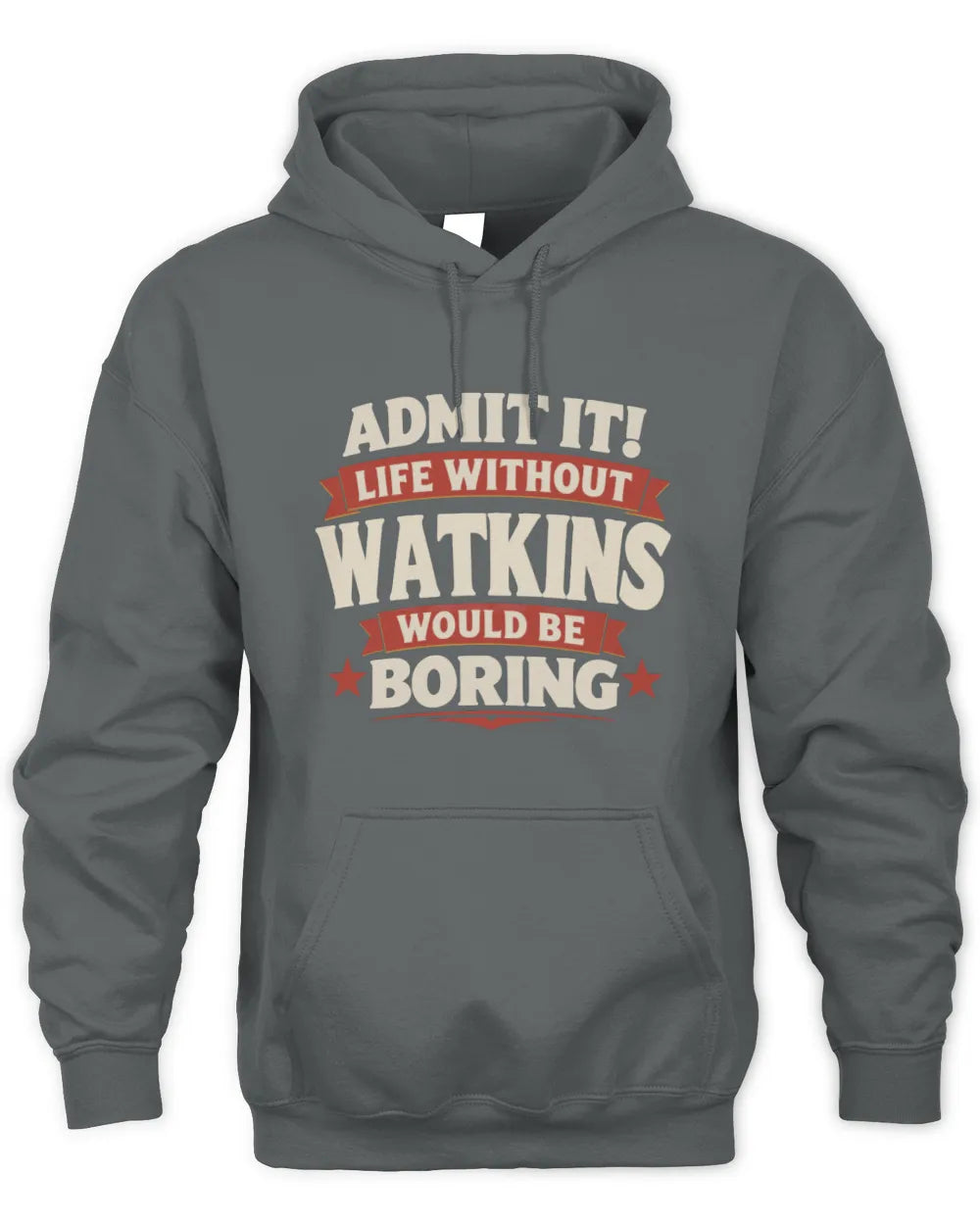 WATKINS P4 KT003 Personalized Funny Quote Apparel “Life Without NAME Would Be Boring” - Unisex Hoodie - Charcoal