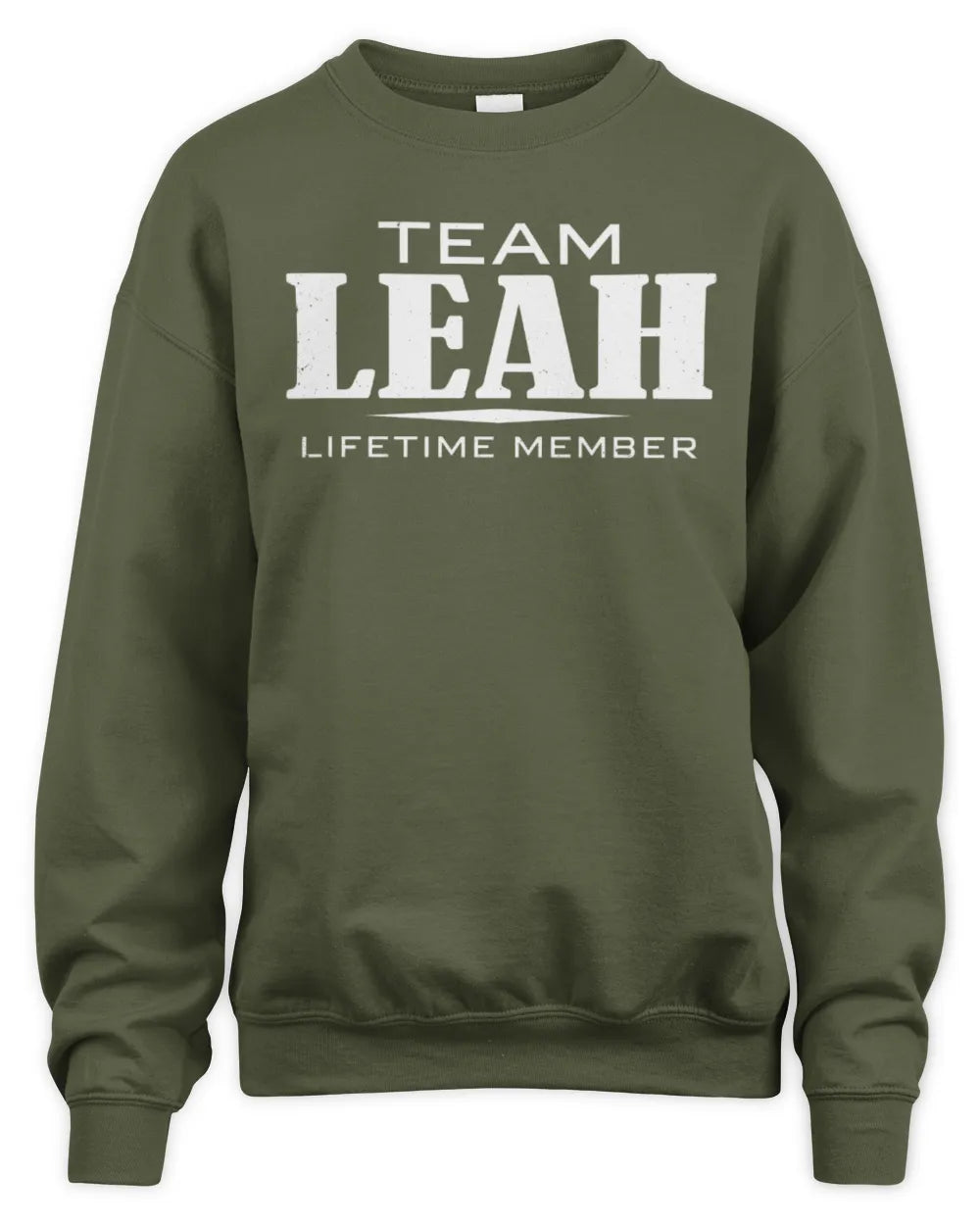 LEAH BL62-K4-128 - Personalized “Team NAME Lifetime Member” - Unisex Sweatshirt - Military Green