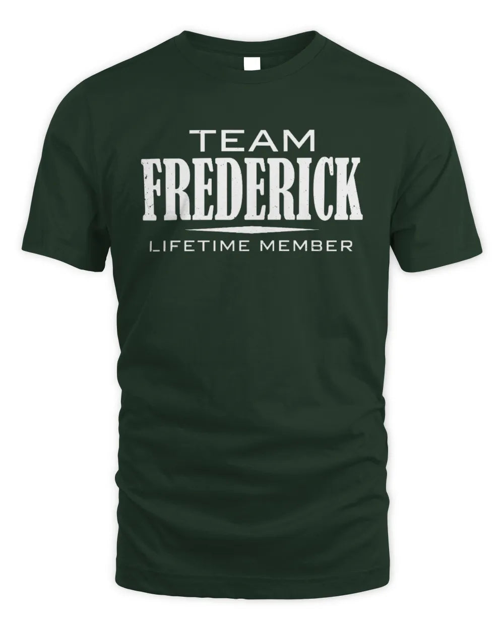 FREDERICK BL62-K4-128 - Personalized “Team NAME Lifetime Member” - Unisex Standard T-Shirt - Forest Green