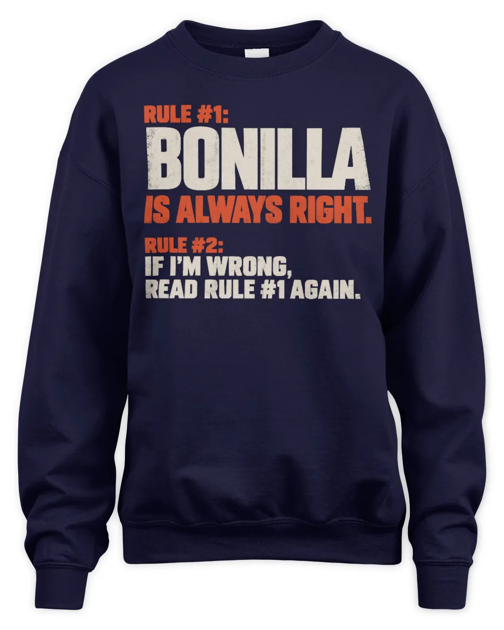 BONILLA NP1-H006 
Always Right Personalized Name T-Shirt – Funny Custom Name Shirt - Unisex Sweatshirt - Navy