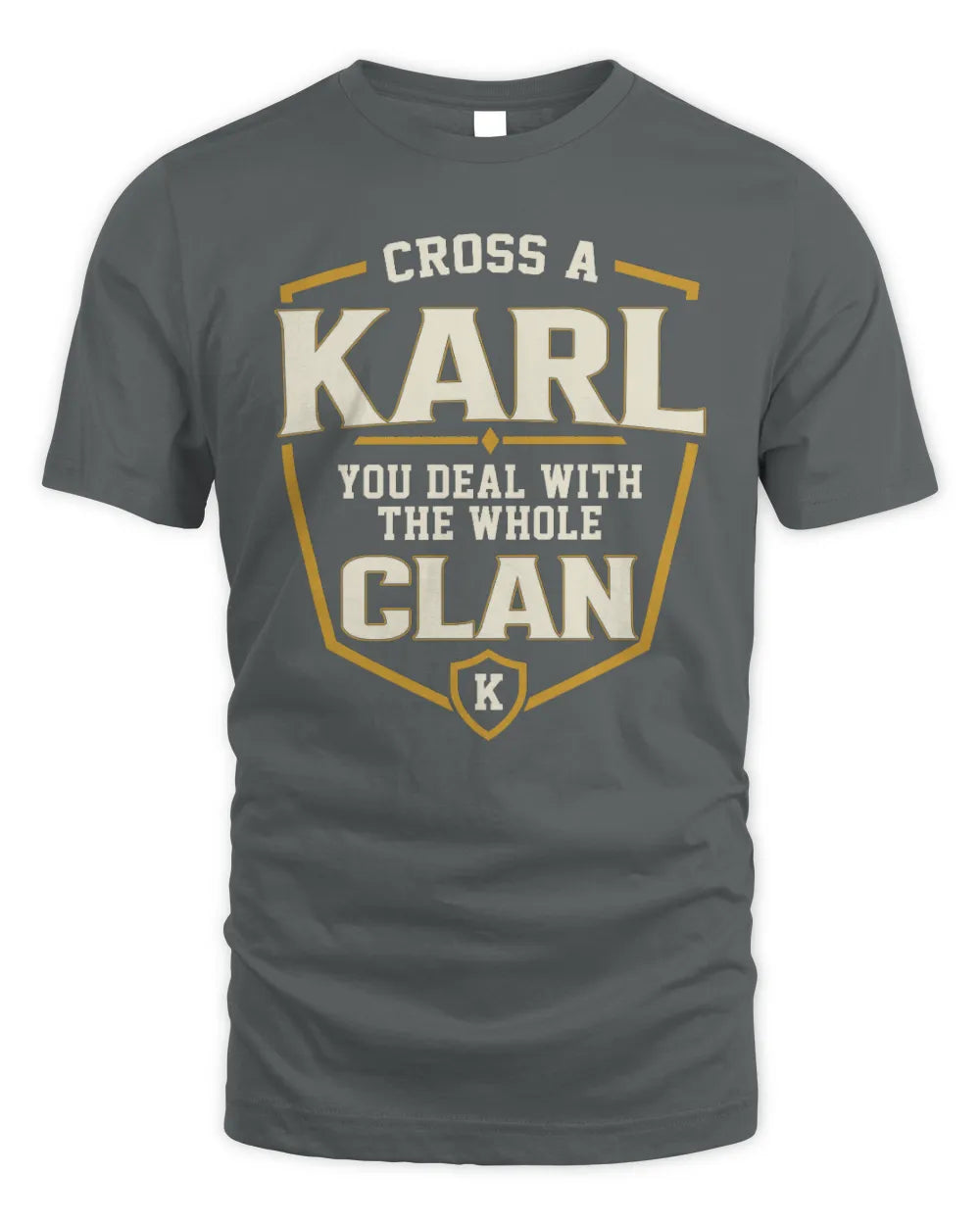 KARL NT1-K008 Cross A/An NAME, You Deal With the Whole Clan | Personalized Vintage T-Shirt - Unisex Standard T-Shirt - Charcoal