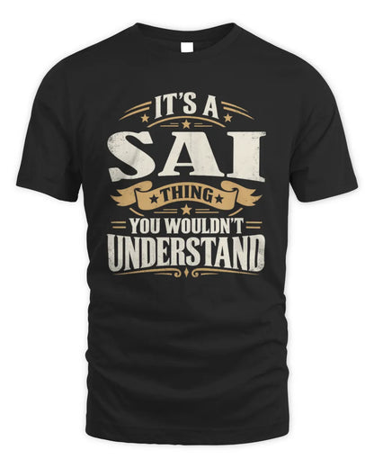 SAI P08 TH51 - Personalized “It’s a/an [NAME] Thing – You Wouldn’t Understand” Shirt - Unisex Standard T-Shirt - Black