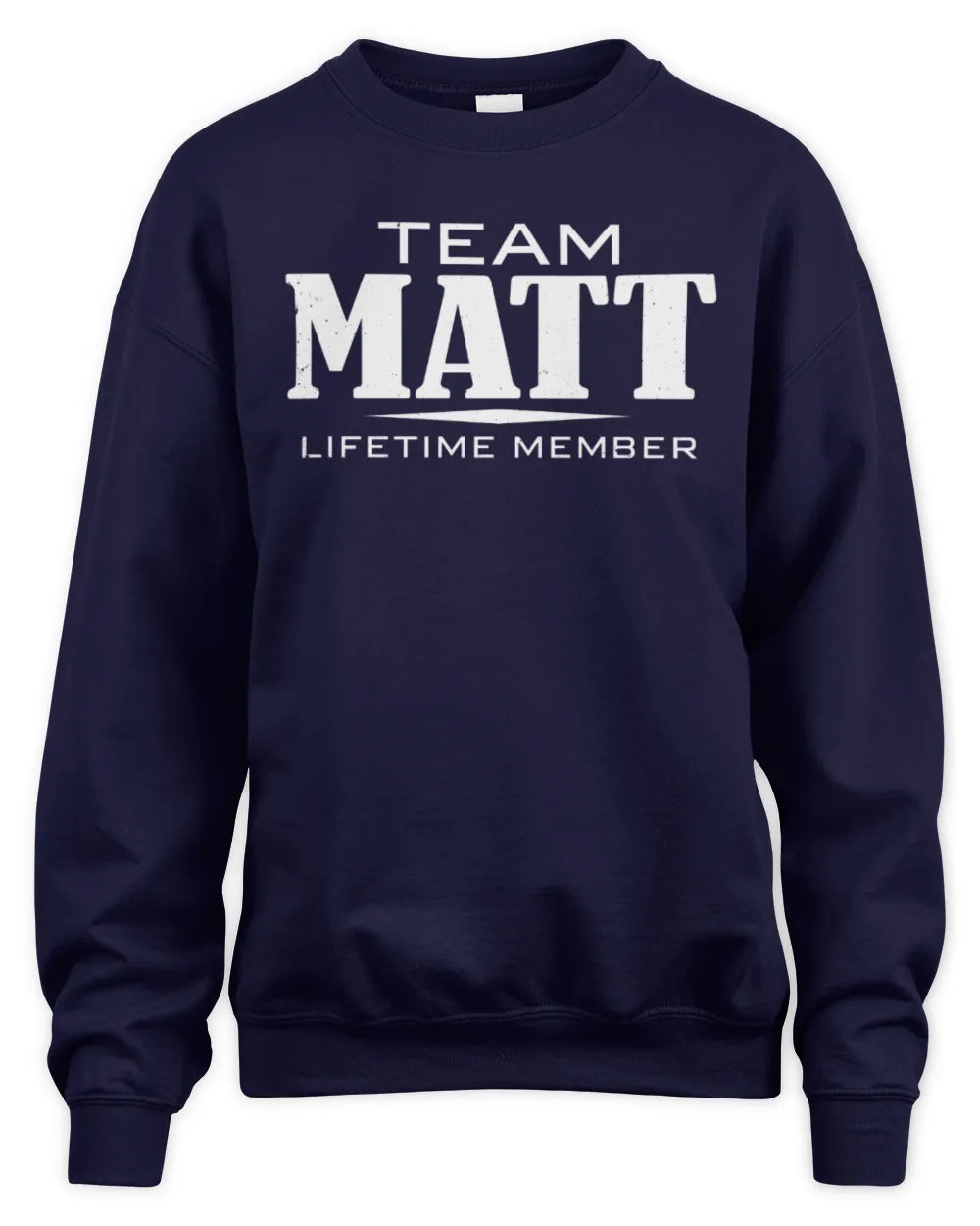 MATT BL62-K4-128 - Personalized “Team NAME Lifetime Member” - Unisex Sweatshirt - Navy