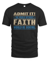 FAITH TP68-K2-968 – Personalized Funny Quote Apparel “The World Without NAME Would Be Boring” - Unisex Standard T-Shirt - Black