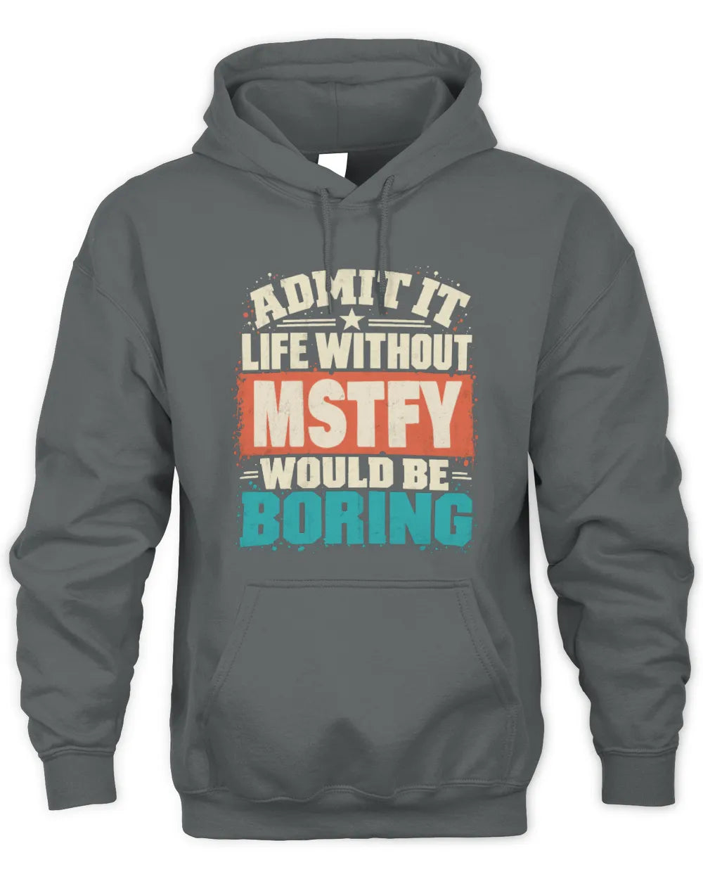 MSTFY P02-TH11-226 Personalized Admit It Life Without [Name] Would Be Boring T-Shirt - Custom Name Funny Gift - Unisex Hoodie - Charcoal