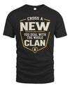 NEW NT1-K008 Cross A/An NAME, You Deal With the Whole Clan | Personalized Vintage T-Shirt