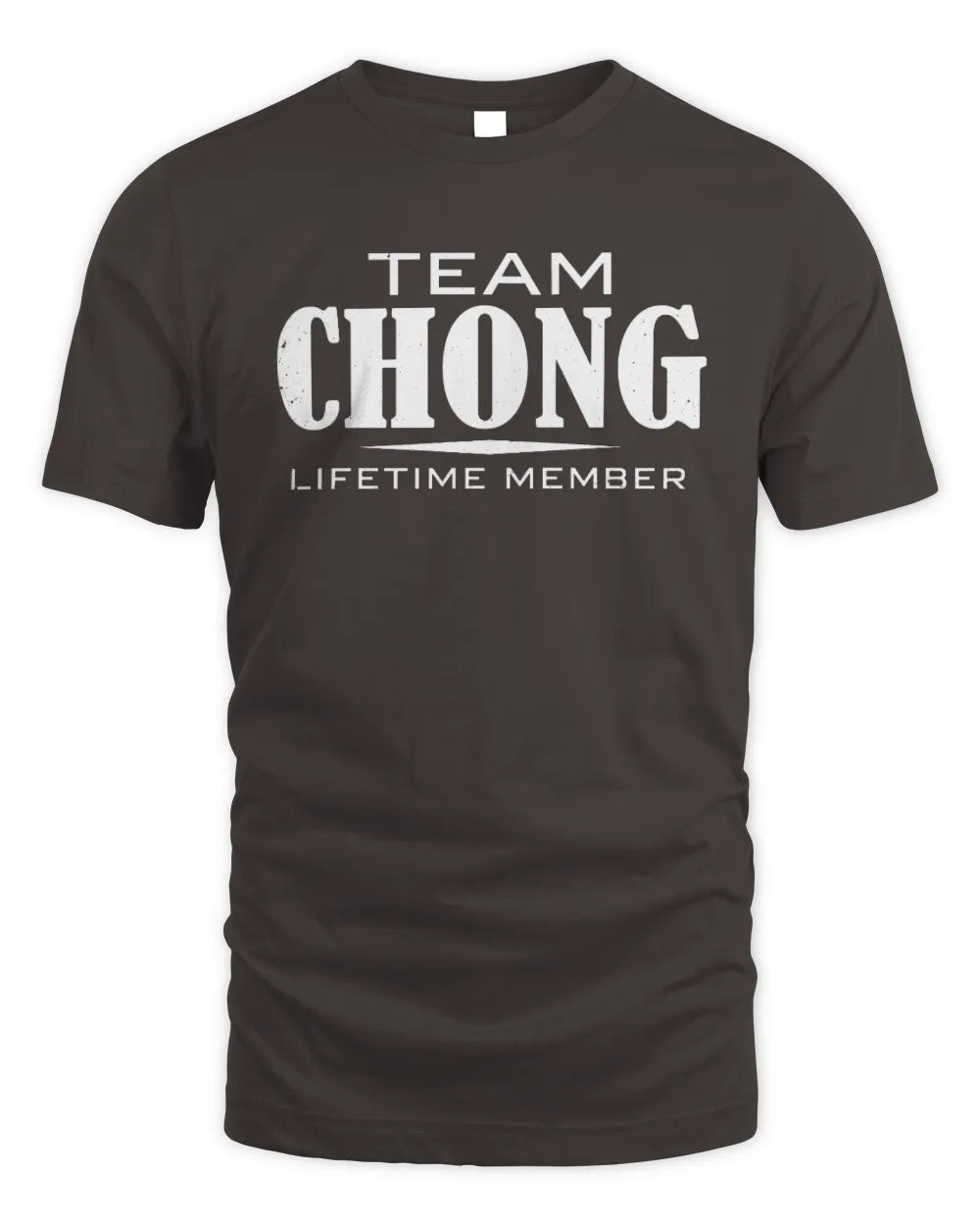 CHONG BL62-K4-128 - Personalized “Team NAME Lifetime Member” - Unisex Standard T-Shirt - Dark Chocolate